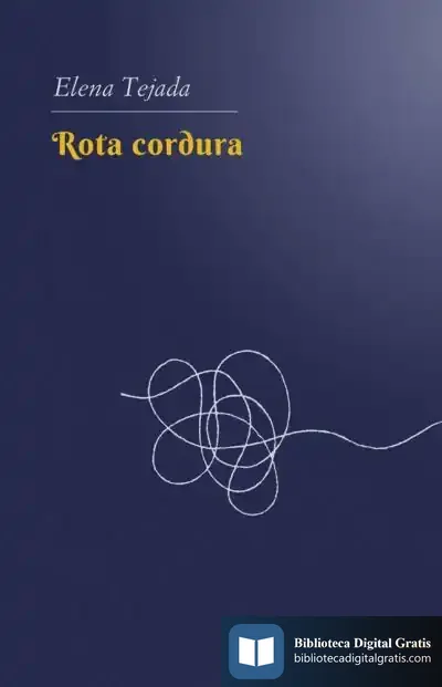 Descargar Rota Cordura de Elena Tejada