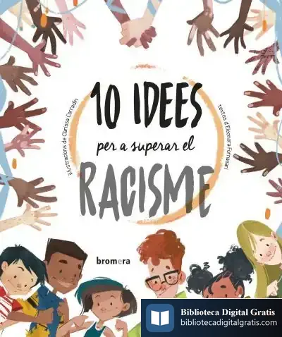 Descargar 10 Idees Per A Superar El Racisme de Eleonora Fornasari