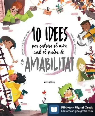 Descargar 10 Idees Per Salvar El Món Amb El Poder De L'Amabilitat de Eleonora Fornasari