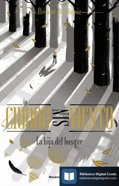 Descargar La Hija Del Bosque (La Ciudad Sin Viento 2)