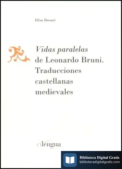 Descargar Vidas Paralelas De Leonardo Bruni : Traducciones Castellanas Medievales