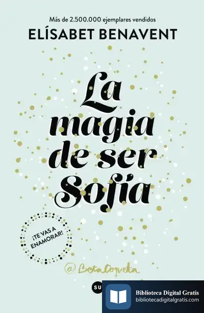 Descargar La Magia De Ser Sofía (Bilogía Sofía 1)