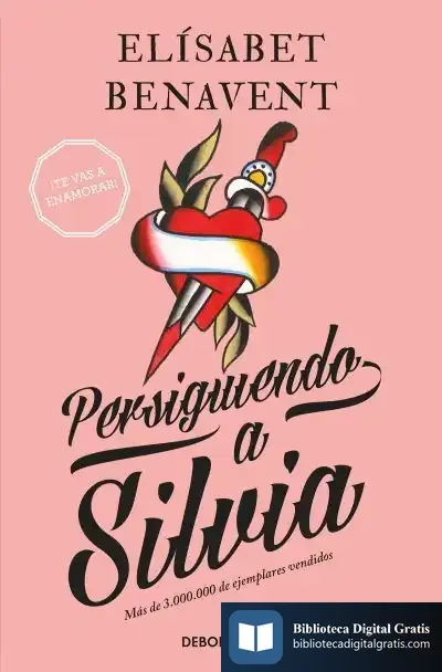 Descargar Persiguiendo A Silvia (Saga Silvia 1) de Elísabet Benavent