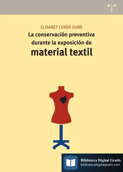 Descargar La Conservación Preventiva Durante La Exposición De Material Textil de Alicia Duñaiturria Laguarda