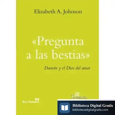 Descargar Pregunta A Las Bestias de Elizabeth A. Johnson