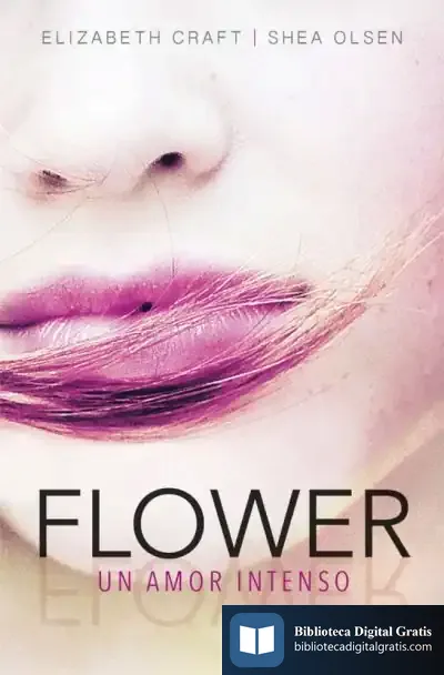 Descargar Flower. Un Amor Intenso de Elizabeth Craft