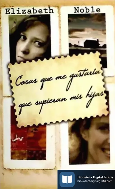 Descargar Cosas Que Me Gustaría Que Supieran Mis Hijas