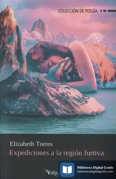 Descargar Expediciones A La Region Furtiva de Elizabeth Torres