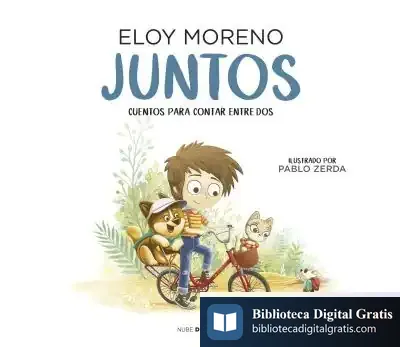 Descargar Juntos (Cuentos Para Contar Entre Dos) de Eloy Moreno