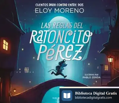 Descargar Las Reglas Del Ratoncito Pérez (Cuentos Para Contar Entre Dos) de Eloy Moreno