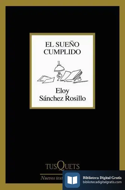 Descargar El Sueño Cumplido de Eloy Sánchez Rosillo