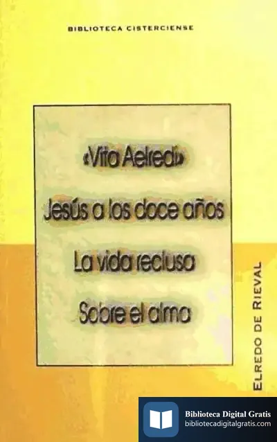 Descargar ""Vita Aelredi"". Jesús A Los Doce Años de Elredo de Rieval