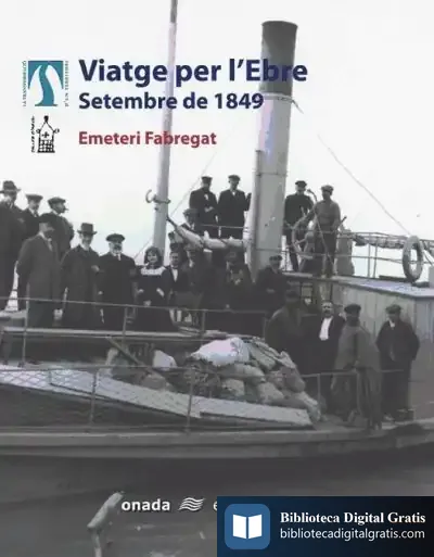 Descargar Viatge Per L'Ebre. Setembre De 1849 de Emeteri Fabregat I Galcerà