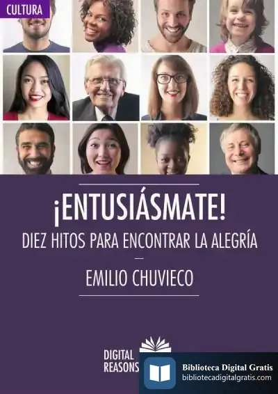 Descargar ¡Entusiásmate!: Diez Hito Para Encontrar La Alegría de Emilio Chuvieco Salinero