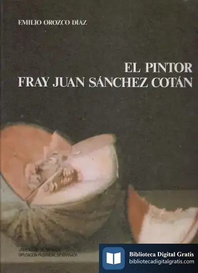 Descargar El Pintor Fray Juan Sánchez Cotán