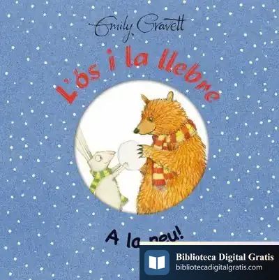 Descargar L´Ós I La Llebre - A La Neu! de Emily Gravett