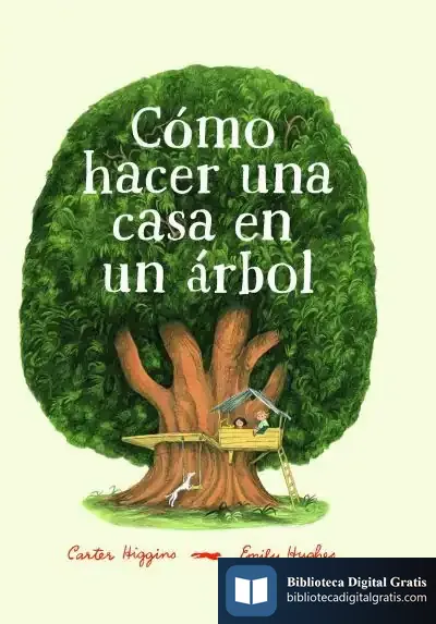 Descargar Cómo Hacer Una Casa En Un Árbol de Emily Hughes