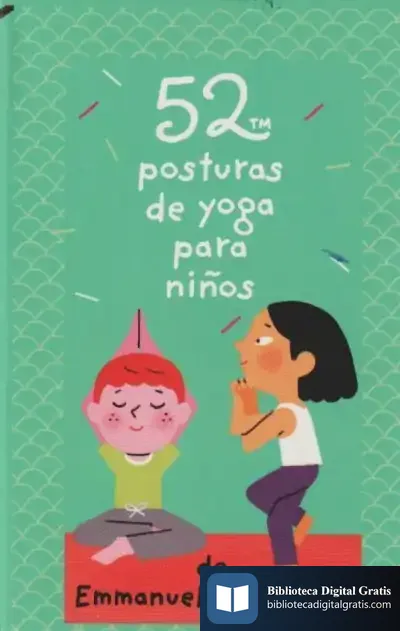 Descargar 52 Posturas De Yoga Para Niños de Emmanuelle Poliméni