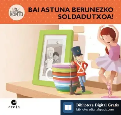 Descargar Bai Astuna Berunezko Soldadutxoa!