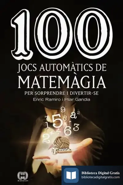 Descargar 100 Jocs Automàtics De Matemàgia de Enric Pere Ramiro Roca