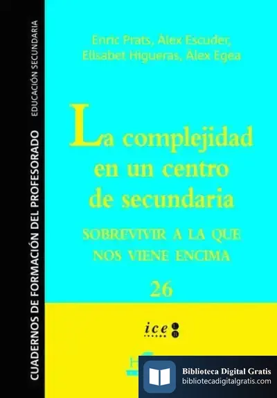 Descargar La Complejidad En Un Centro De Secundaria de Enric Prats Gil