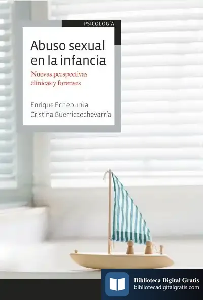 Descargar Abuso Sexual En La Infancia de Enrique Echeburúa Odriozola