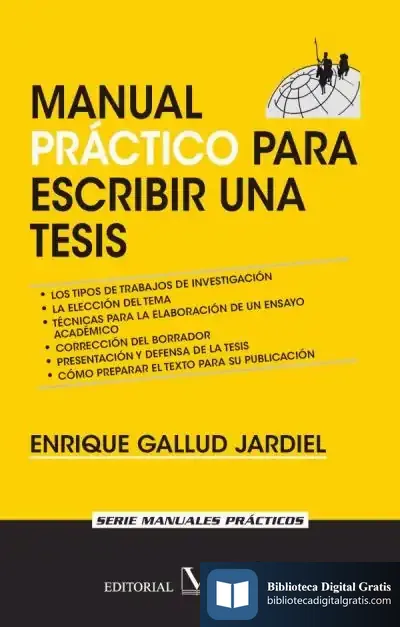 Descargar Manual Práctico Para Escribir Una Tesis de Enrique Gallud Jardiel