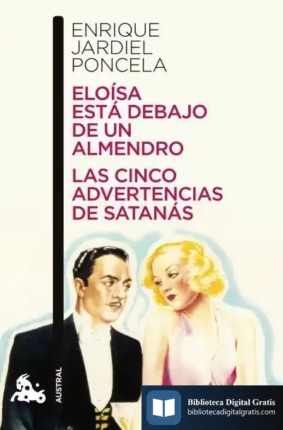 Descargar Eloísa Está Debajo De Un Almendro / Las Cinco Advertencias De Satanás de Enrique Jardiel Poncela