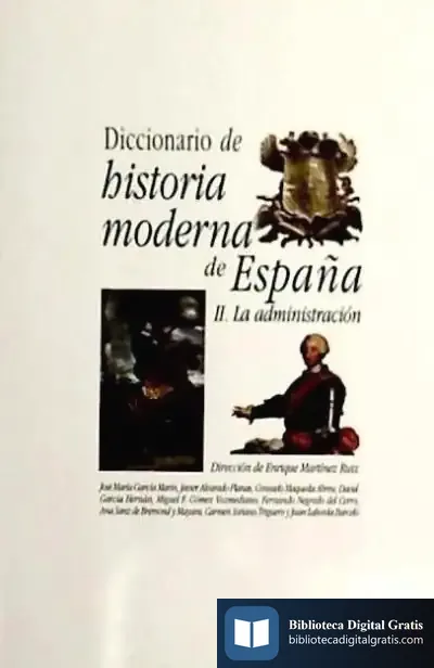 Descargar Diccionario De Historia Moderna De Espa?A de Alejandro Galindo