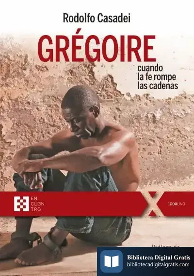 Descargar Gregoire, Cuando La Fe Rompe Las Cadenas