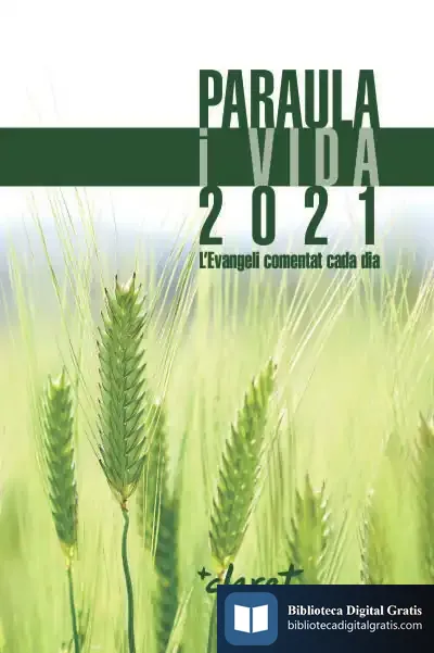 Descargar Paraula I Vida 2021: L'Evangeli Comentat Cada Dia de Equip Edició Editorial Claret