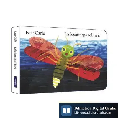 Descargar La Luciérnaga Solitaria de Eric Carle