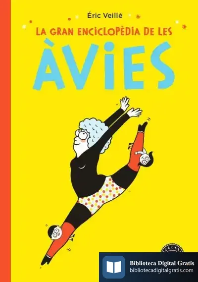 Descargar La Gran Enciclopèdia De Les Àvies de Eric Veillé