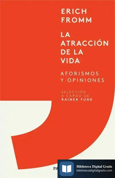 Descargar La Atracción De La Vida de Erich Fromm