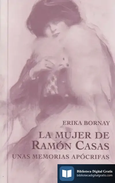 Descargar La Mujer De Ramon Casas de Erika Bornay