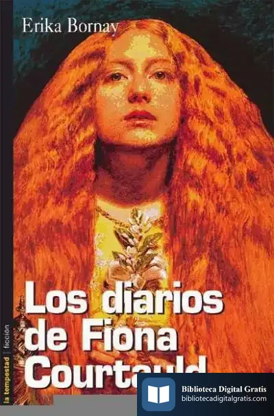 Descargar Los Diarios De Fiona Courtauld de Erika Bornay