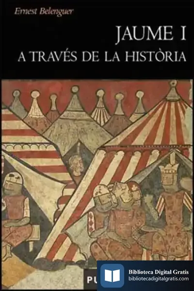 Descargar Jaume I A Través De La Història de Ernest Belenguer Cebrià