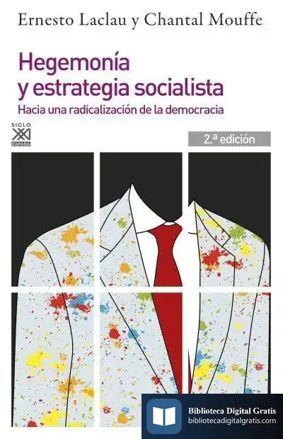 Descargar Hegemonía Y Estrategia Socialista: Hacia Una Radicalización De La Democracia de Ernesto Laclau