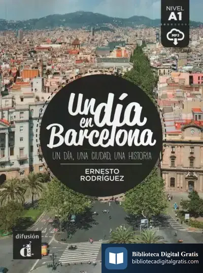 Descargar Un Día En Barcelona A1 - Libro + Mp3 Descargable de Ernesto Rodríguez