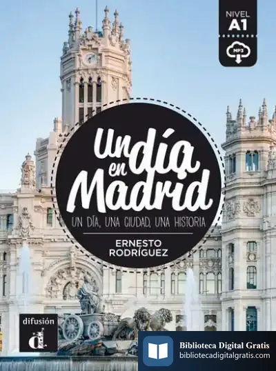 Descargar Un Día En Madrid A1 - Libro + Mp3 Descargable de Ernesto Rodríguez