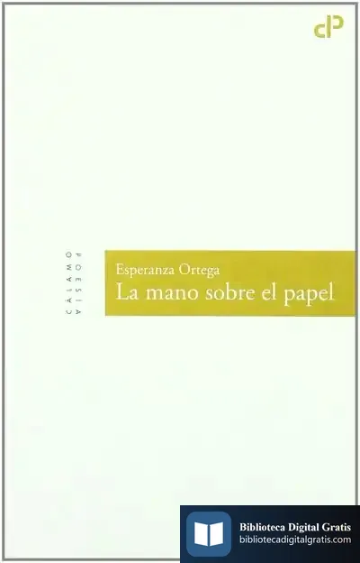 Descargar Mano Sobre El Papel,La de Esperanza Ortega Martínez