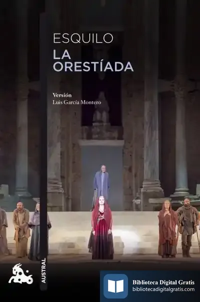 Descargar La Orestíada: Versión Libre De Luis García Montero De Las Obras De Esquilo