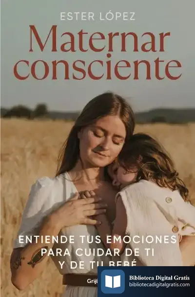 Descargar Maternar Consciente de Ester López Turrillo