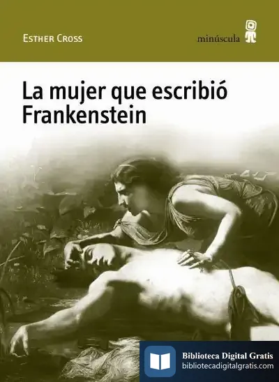 Descargar La Mujer Que Escribió Frankenstein de José Carlos Bermejo Barrera