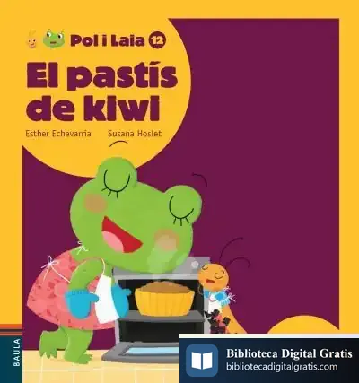 Descargar El Pastís De Kiwi de Esther Echevarría