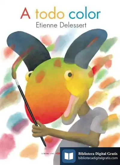 Descargar A Todo Color de Etienne Delessert