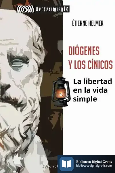 Descargar Diógenes Y Los Cínicos: La Libertad En La Vida Simple