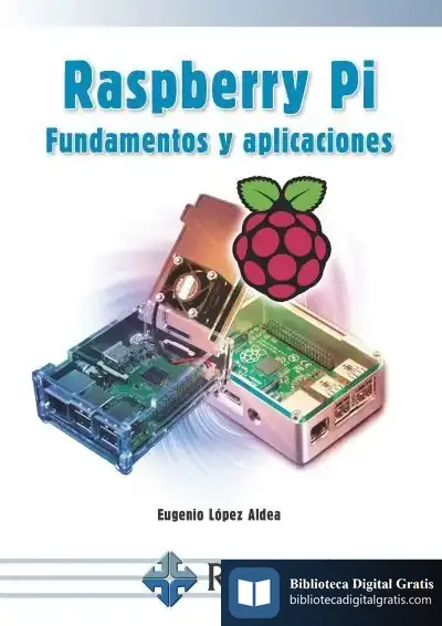Descargar Raspberry Pi. Fundamentos Y Aplicaciones de Eugenio López Aldea