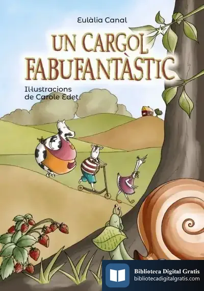 Descargar Un Cargol Fabufantàstic de Eulàlia Canal