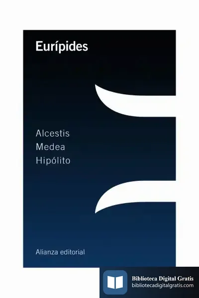 Descargar Alcestis ; Medea ; Hipólito